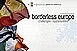 Borderless Europe: új meglátások kellenek Borderless Europe: új meglátások kellenek