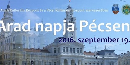 Pécsi Napok: hétfőn Arad áll majd középpontban Pécsi Napok: hétfőn Arad áll majd középpontban