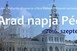 Pécsi Napok: hétfőn Arad áll majd középpontban Pécsi Napok: hétfőn Arad áll majd középpontban