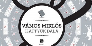 Hattyúk dala: Vámos Miklós új történelmi regénye Hattyúk dala: Vámos Miklós új történelmi regénye